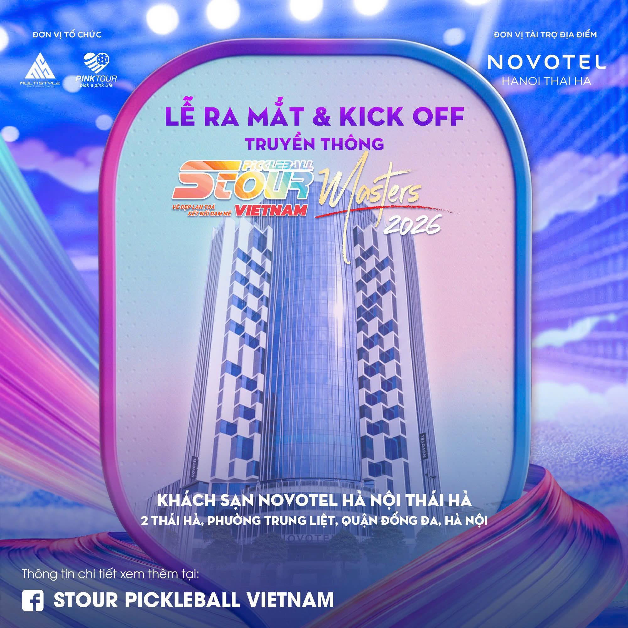 CHÍNH THỨC CÔNG BỐ ĐỊA ĐIỂM DIỄN RA LỄ RA MẮT & KICK OFF STOUR PICKLEBALL VIETNAM - MASTERS 2026
